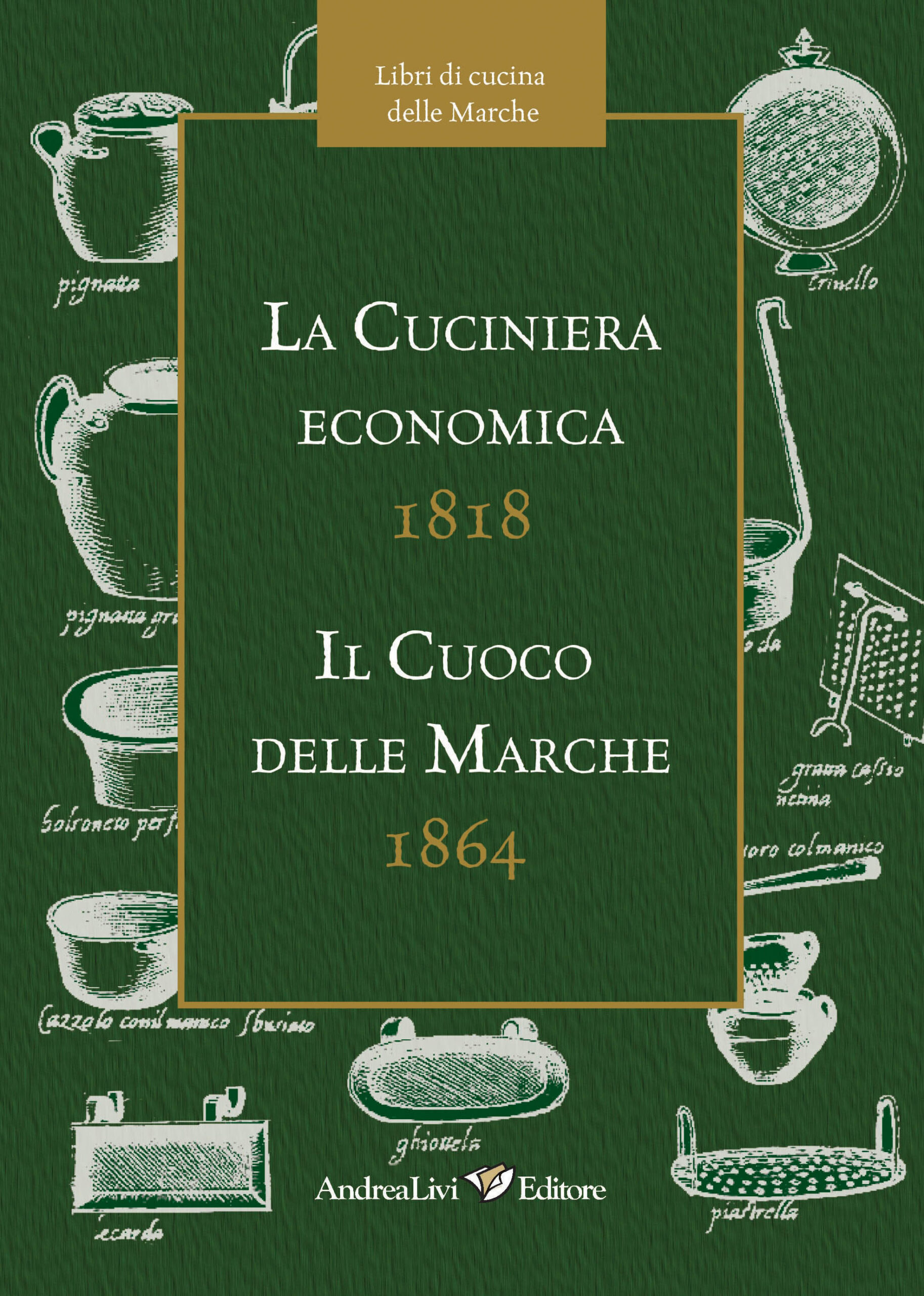 La cuciniera economica 1818 – Il cuoco delle Marche 1864