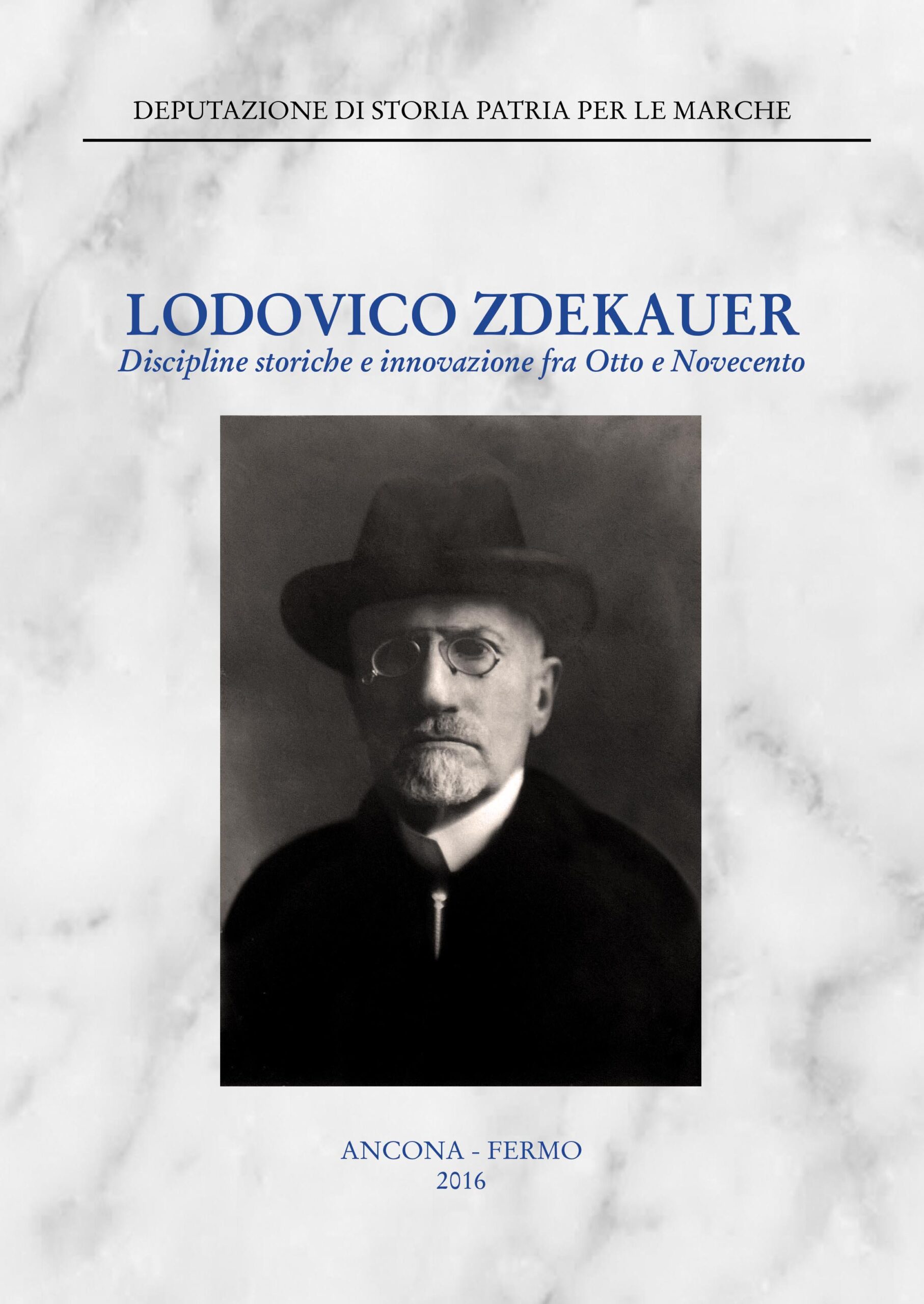 Lodovico Zdekauer. Discipline storiche e innovazione fra Otto e Novecento