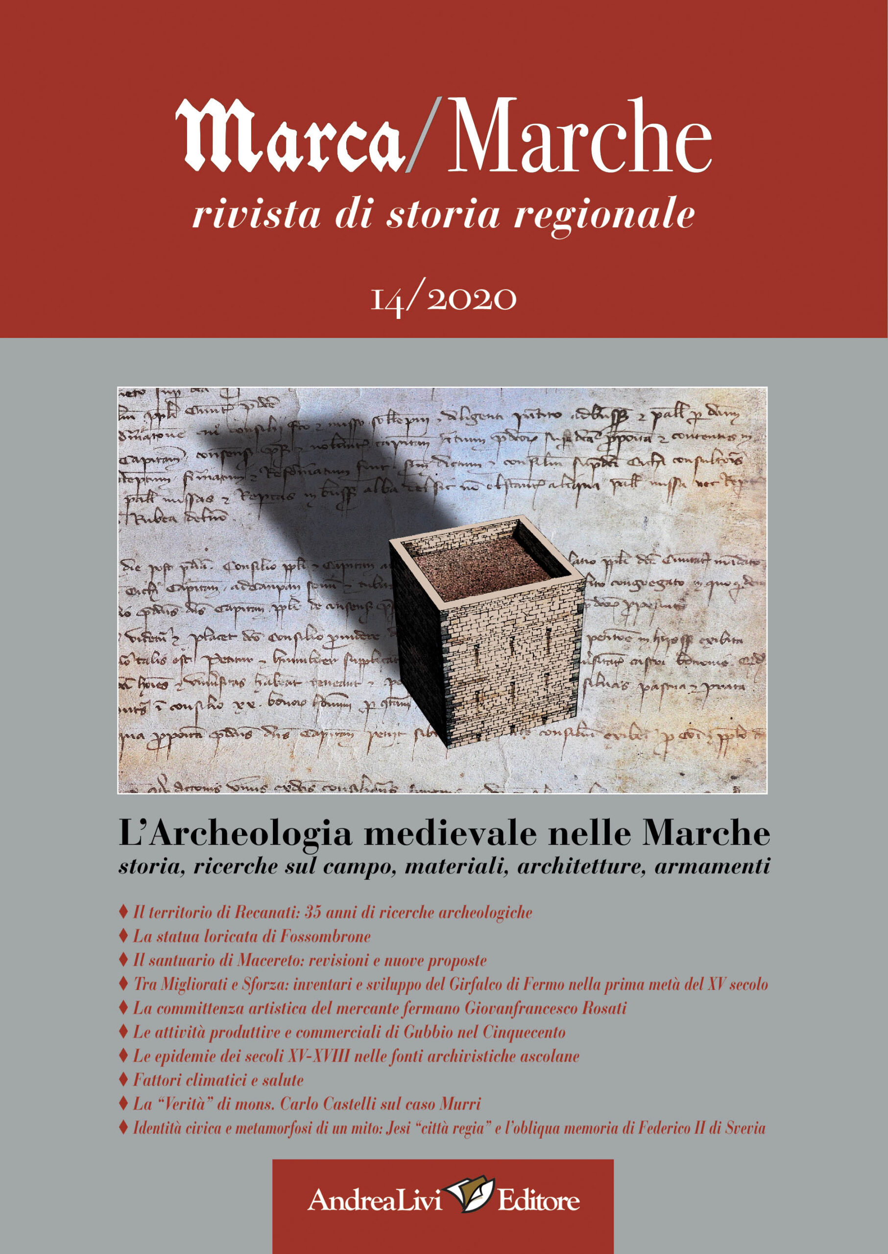 L’Archeologia medievale nelle Marche: storia, ricerche sul campo, materiali, architetture, armamenti