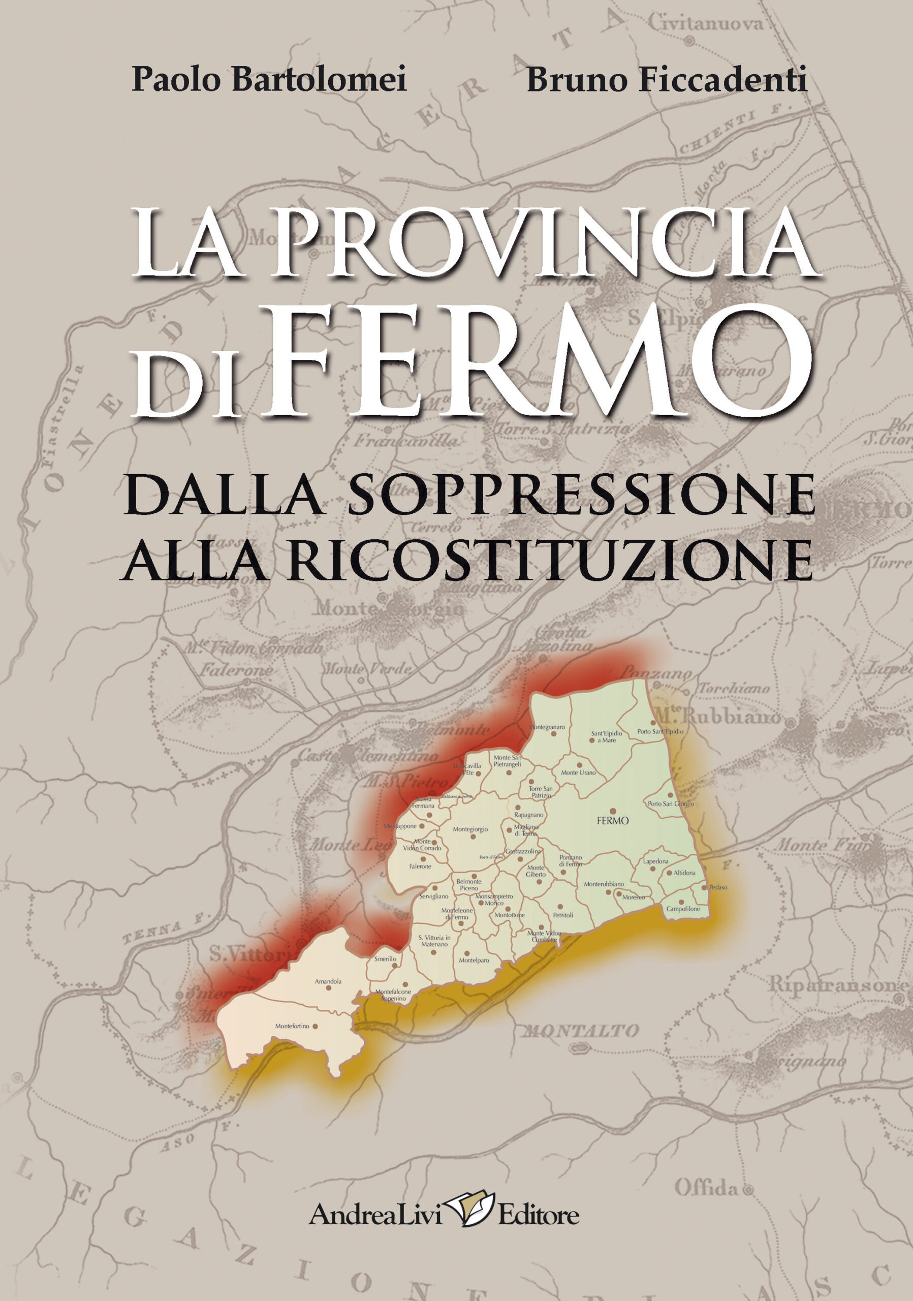 La provincia di Fermo dalla soppressione alla ricostituzione (1860-2009)