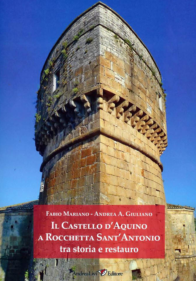 Il Castello d’Aquino a Rocchetta Sant’Antonio tra storia e restauro